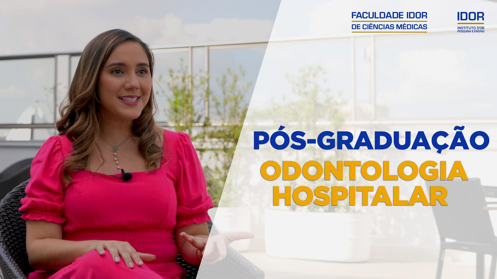 imagem de Faculdade IDOR abre inscrições para Pós-Graduação em Odontologia Hospitalar