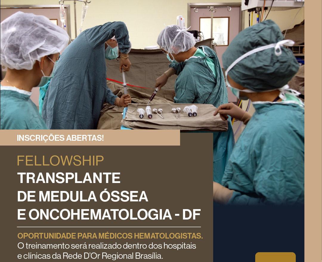 imagem de Inscrições abertas para o Fellowship em Transplante de Medula Óssea e Oncohematologia.