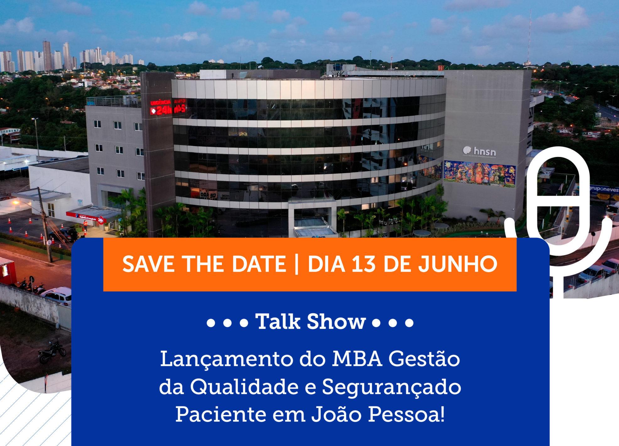 imagem de SAVE THE DATE | Talk Show - Lançamento do MBA Gestão da Qualidade e Segurança do Paciente em João Pessoa