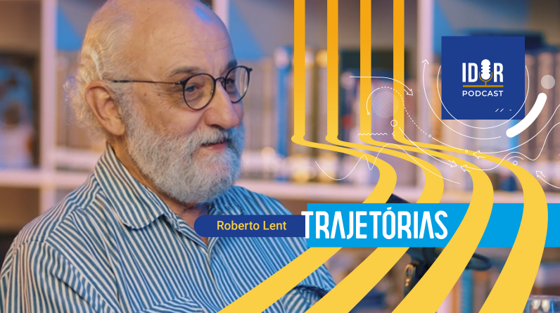 Segundo episódio do IDOR Podcast recebe o neurocientista Roberto Lent